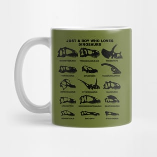 Types of Dinosaurs Just a boy who loves dinosaurs Mug